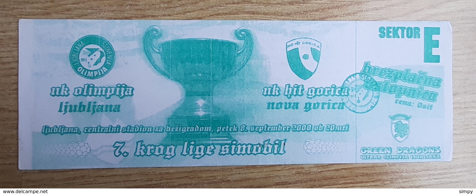 SOCCER Football Ticket SLOVENIAN League  NK Olimpija : NK Hit Gorica 8.9.2000  Green Dragons Ultras Olimpija Slovenia - Tickets D'entrée