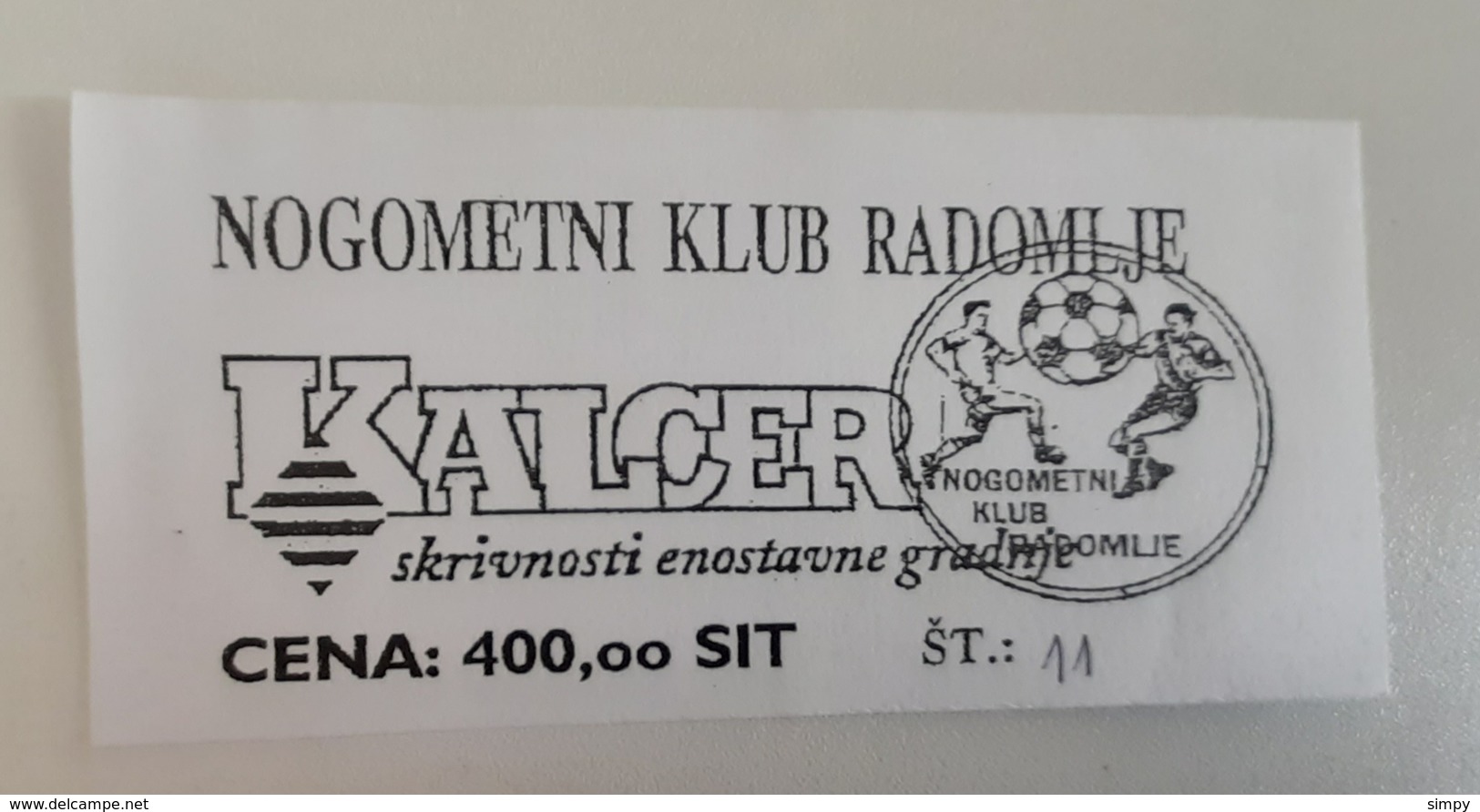 SOCCER Football Ticket NK Kalcer Radomlje Slovenia Slovenian Lower League - Tickets D'entrée