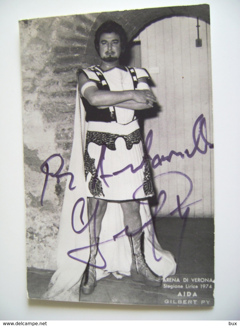 Autographe GILBERT PY TÉNOR LYRIQUE  THEATRE   Théâtre STAGIONE LIRICA  1974  AIDA  VERONA OPERA - Teatro, Travestimenti & Mascheramenti