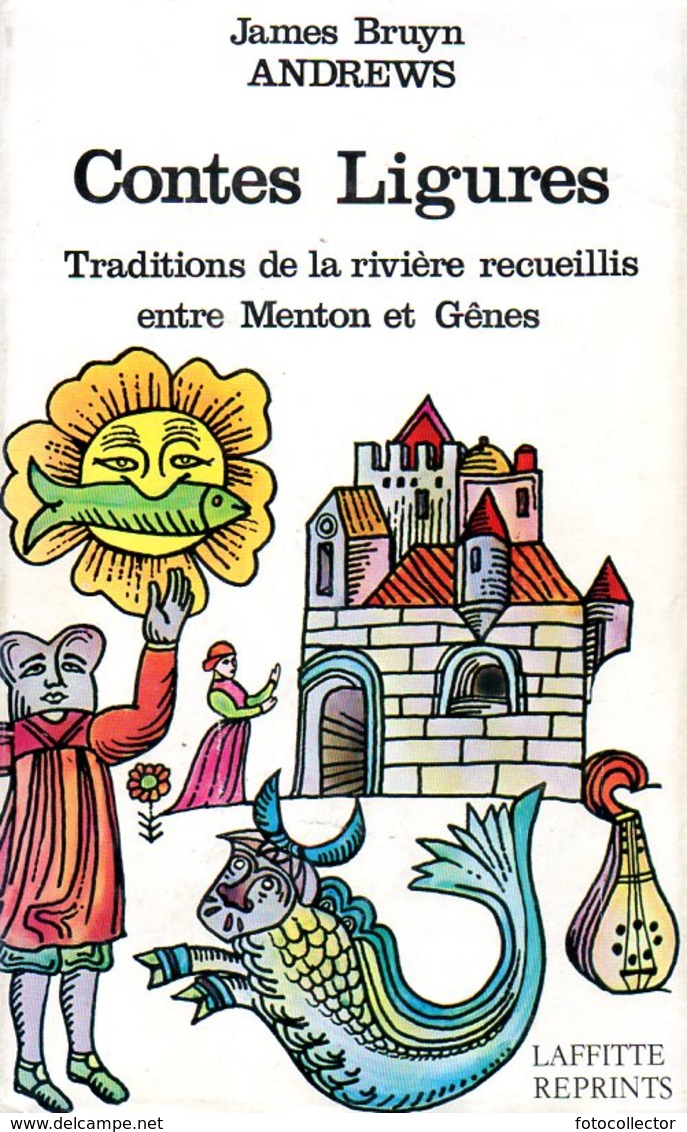 Contes Ligures : Traditions De La Rivière Recueillis Entre Menton Et Gênes Par Andrews - Côte D'Azur