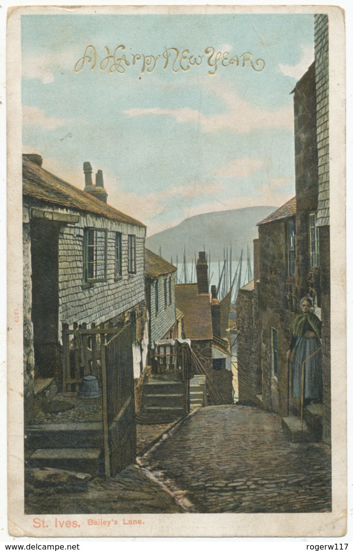 St. Ives, Bailey's Lane, 1908 New Year Postcard To Annie Kratz Nee Annie Hollow - St.Ives