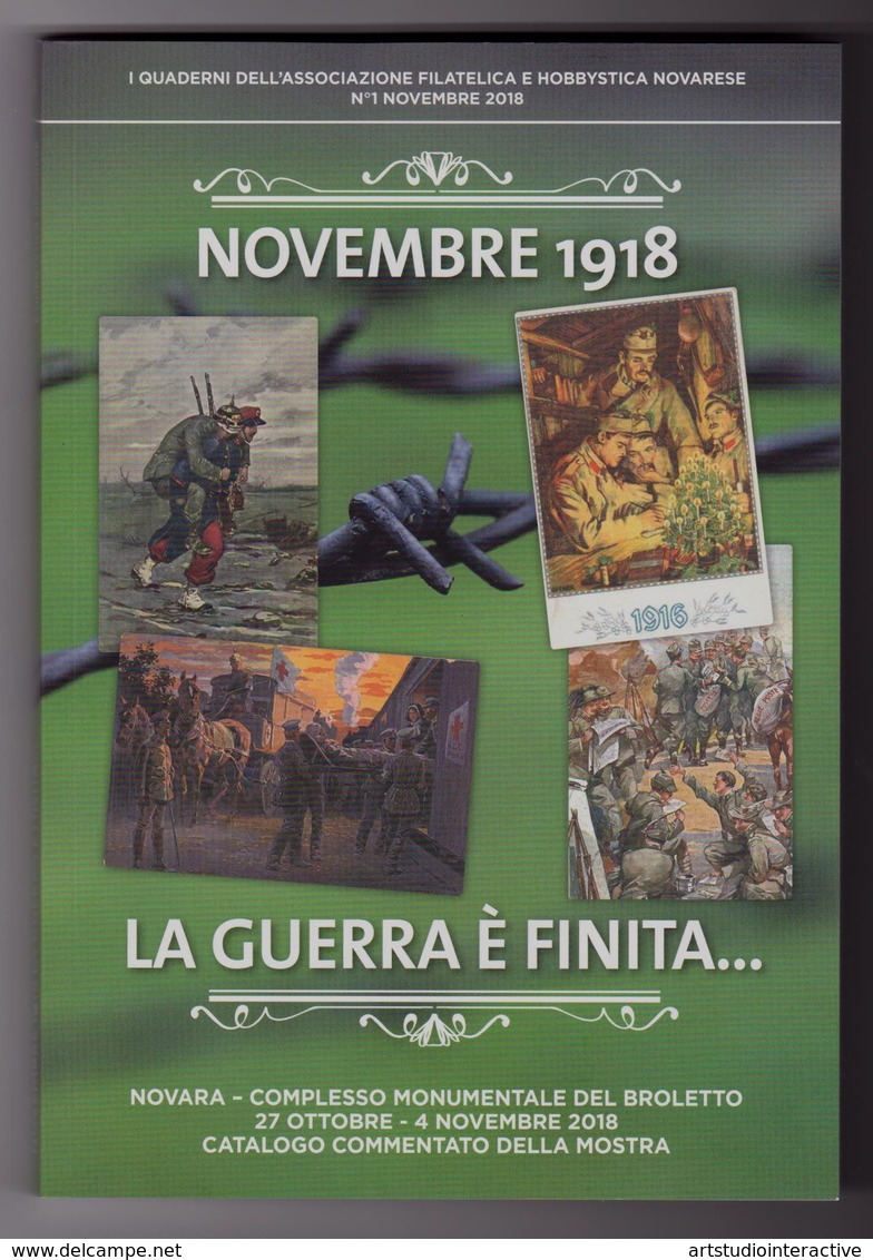 2018 ITALIA "CENTENARIO FINE GRANDE GUERRA" LIBRO 225 PAGINE A COLORI CON ANNULLO 03.11.2018 (NOVARA) - Guerra 1914-18