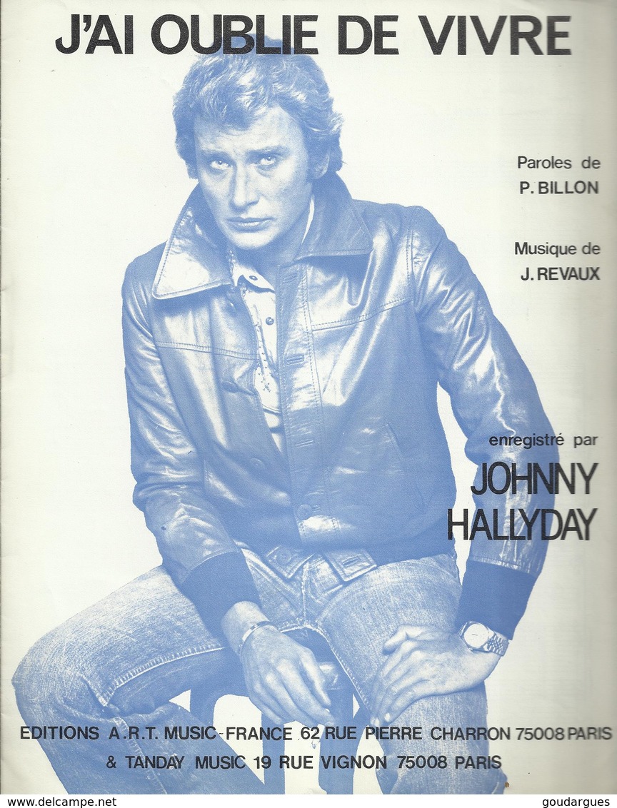 "J'ai Oublié De Vivre" Johnny Hallyday - Paroles De P.Billon Musique De Jacques Revaux - - Vocals