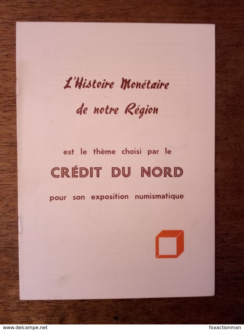 L'HISTOIRE MONETAIRE DE NOTRE REGION - NORD - CATALOGUE D'EXPOSITION NUMISMATIQUE - Livres & Logiciels