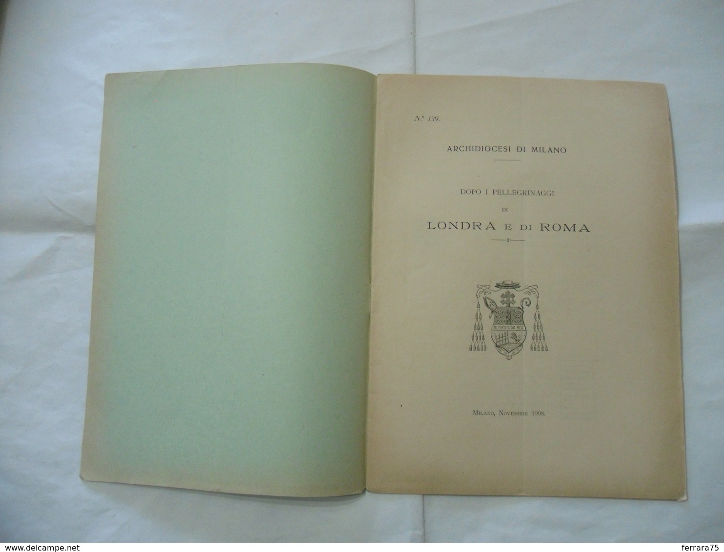 PELLEGRINAGGI DI LONDRA E DI ROMA ARCHIDIOCESI DI MILANO 1908 - Religion