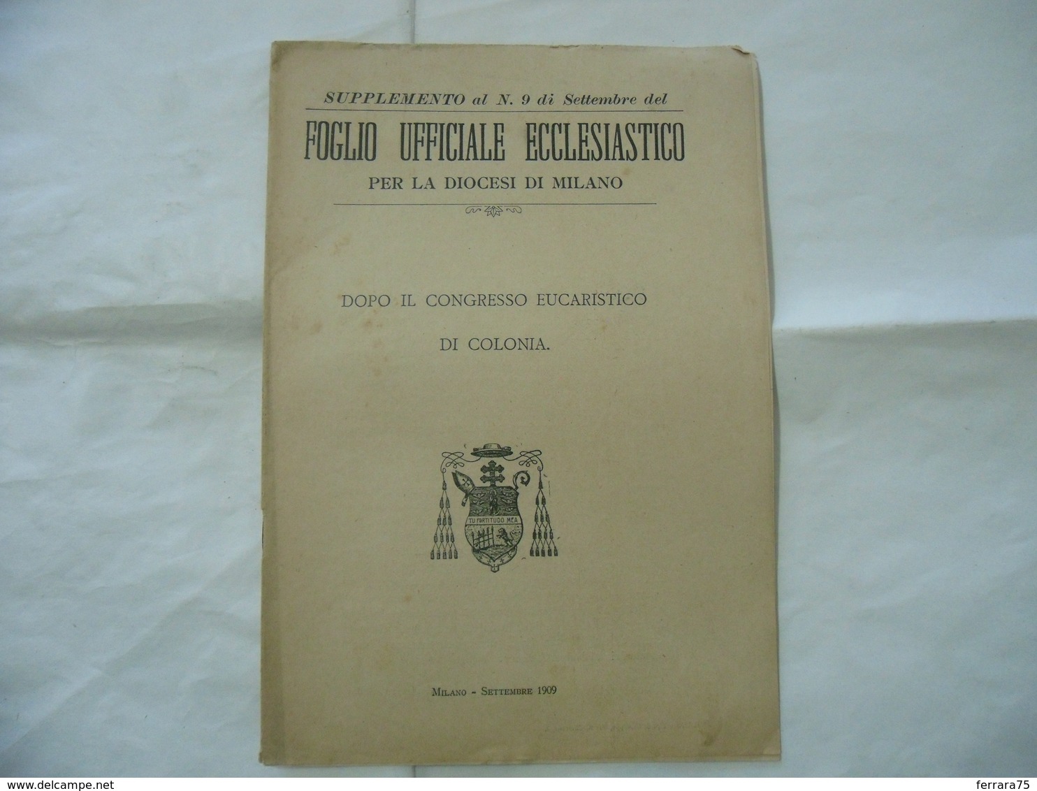 FOGLIO UFFICIALE ECCLESIASTICO CONGRESSO EUCARISTICO DI COLONIA MILANO 1909 - Religion