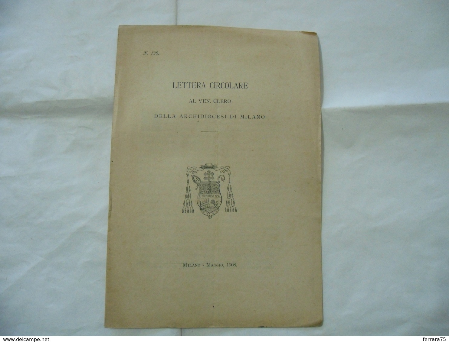 LETTERA CIRCOLARE AL VENERANDO CLERO ARCHIDIOCESI DI MILANO 1908. - Religion