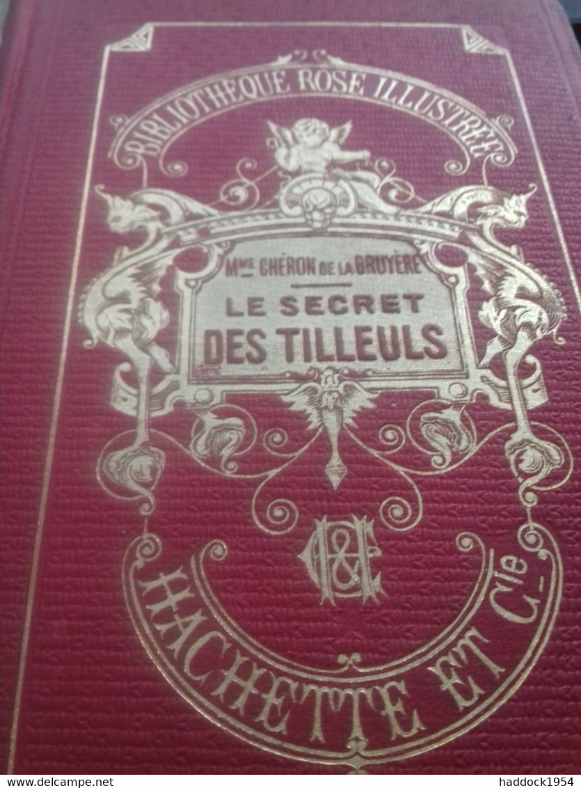 Le Secret Des Tilleuls CHERON DE LA BRUYERE Hachette 1901 - Bibliotheque Rose