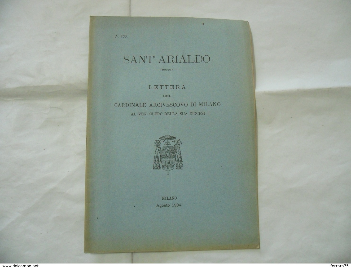 SANT'ARIALDO LETTERA DEL CARDINALE ARCIVESCOVO DI MILANO 1904. - Religion