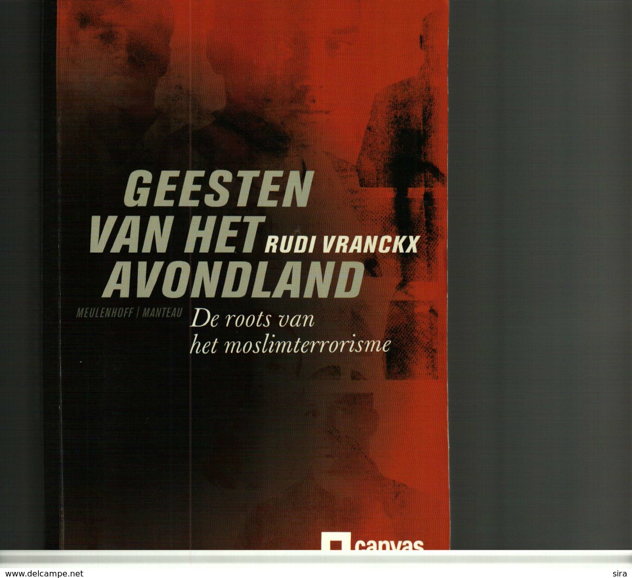 GEESTEN VAN HET AVONDLAND DE ROOTS VAN HET MOSLIMTERRORISME - Other & Unclassified