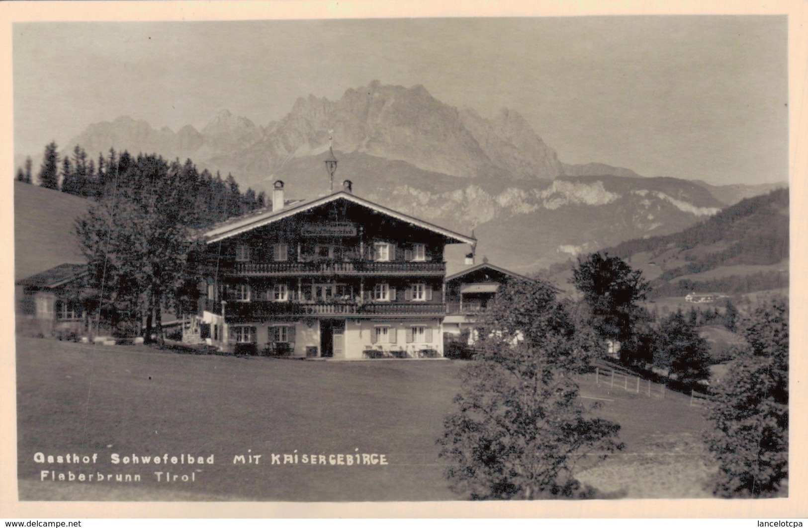 FIEBERBRUNN - TIROL / GASTHOF SCHWEFELBAD MIT KAISERGEBIRGE - Fieberbrunn