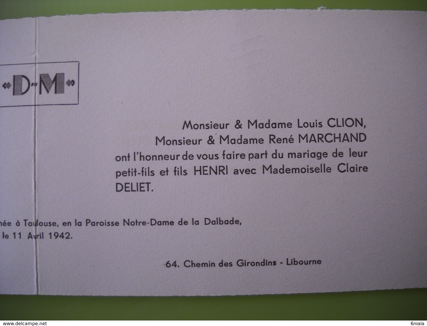 1256  Faire Part De Mariage Henri Marchand Et Claire Deliet, Louis Clion  René,11 Avril 1942 à Toulouse 31 Libourne 33 - Wedding