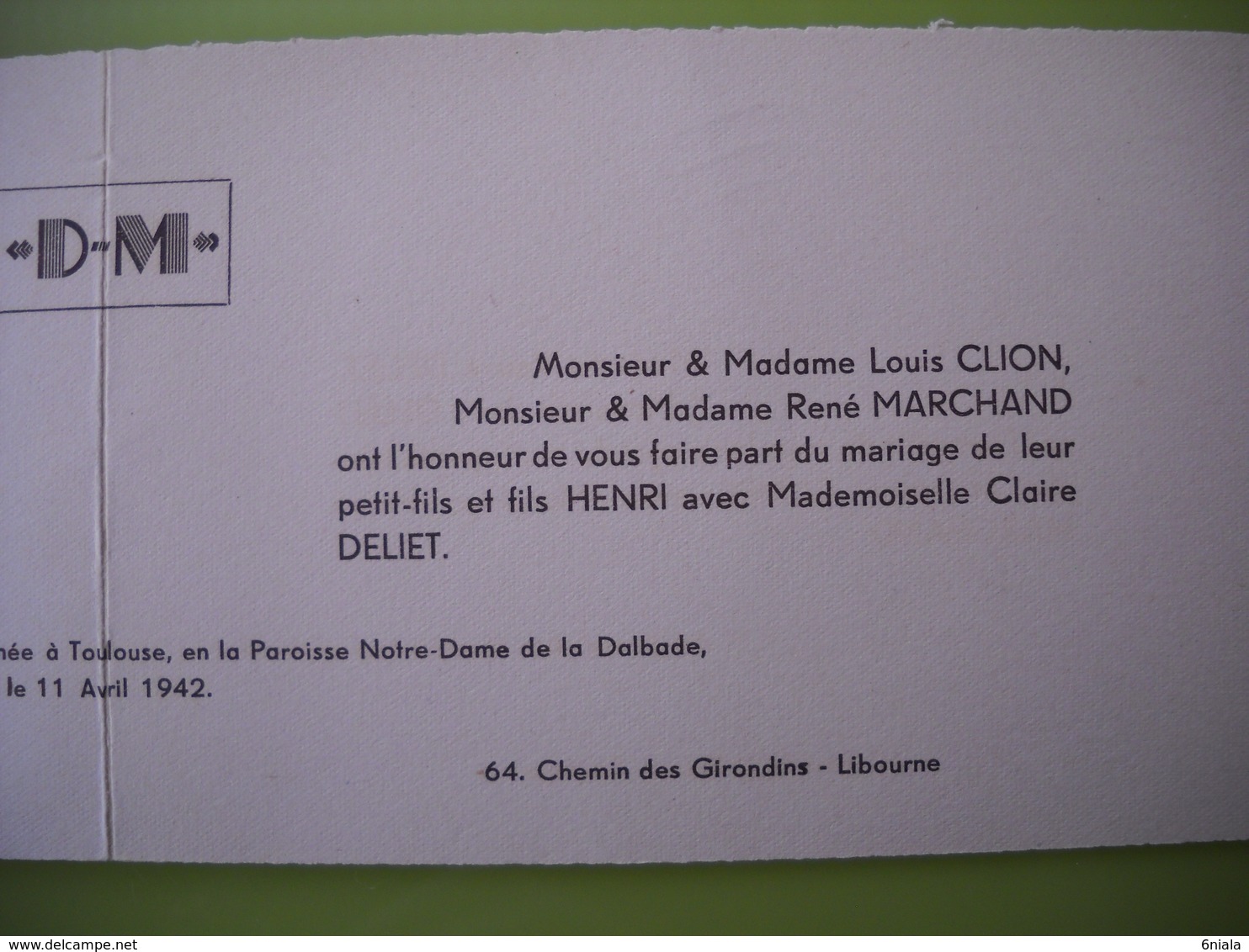 1256  Faire Part De Mariage Henri Marchand Et Claire Deliet, Louis Clion  René,11 Avril 1942 à Toulouse 31 Libourne 33 - Mariage