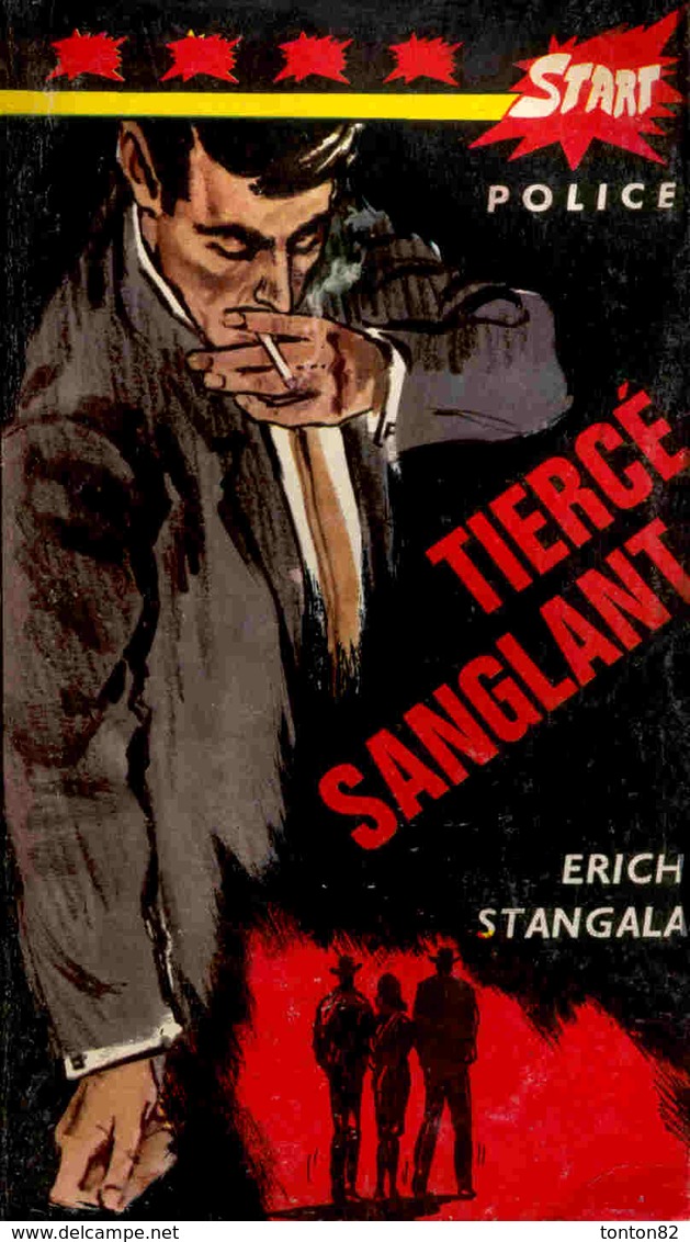 Start Police N° 1 - Tiercé Sanglant - Erich Stangala - Éditions André Martel . - Start Police