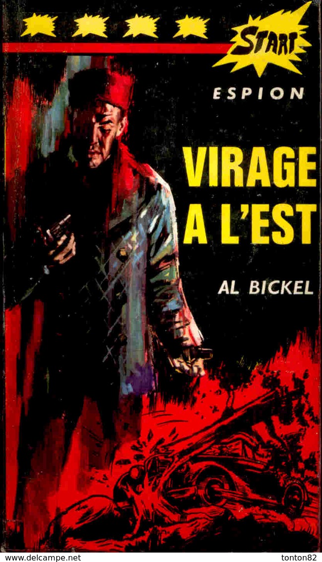 Start Espion N° 1 - Virage à L'est - Al Bickel - Éditions André Martel . - Other & Unclassified