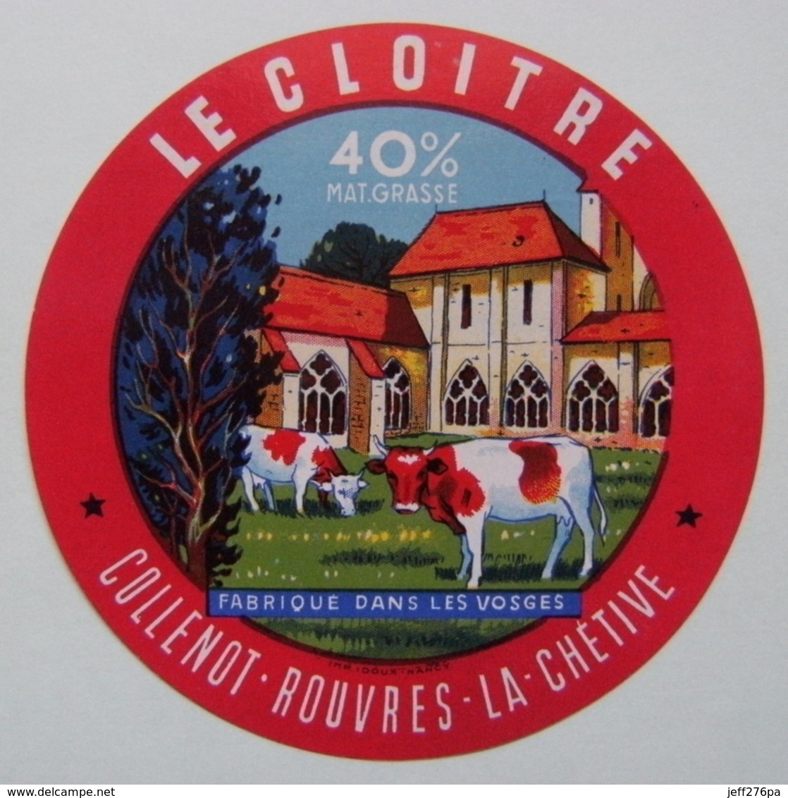 Etiquette Fromage - Le Cloitre - Fromagerie Collenot à Rouvres-la-Chétive 88 - Vosges   A Voir ! - Fromage