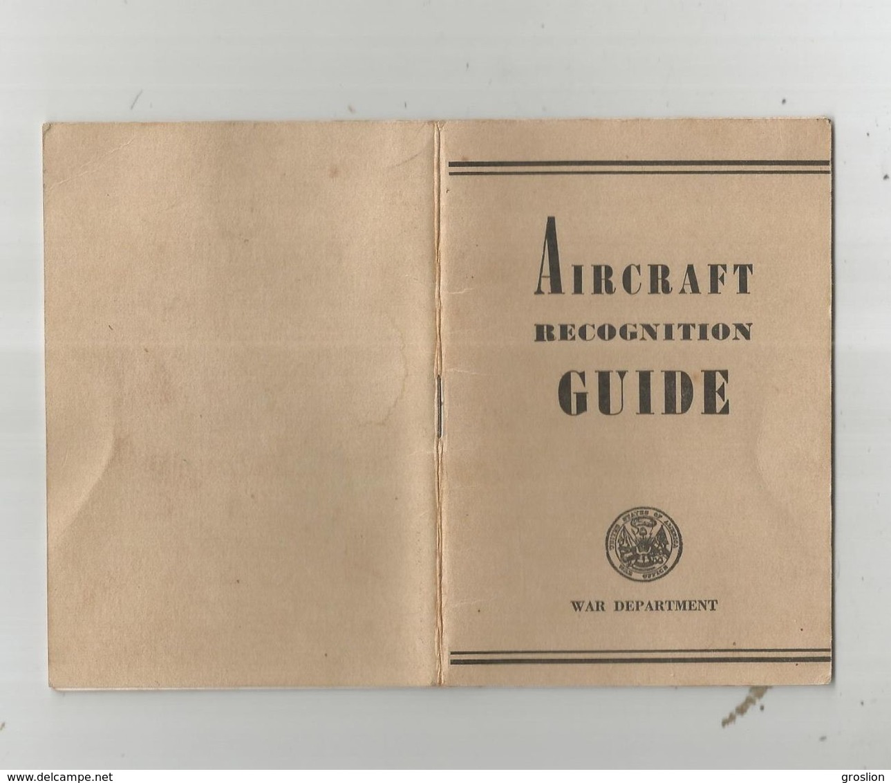 AIRCRAFT RECOGNITION GUIDE WAR DEPARTMENT 1943 FOR US SOLDIERS.LIVRET 1943 POUR SOLDATS U S DE RECONNAISSANCE AVIONS - US Army