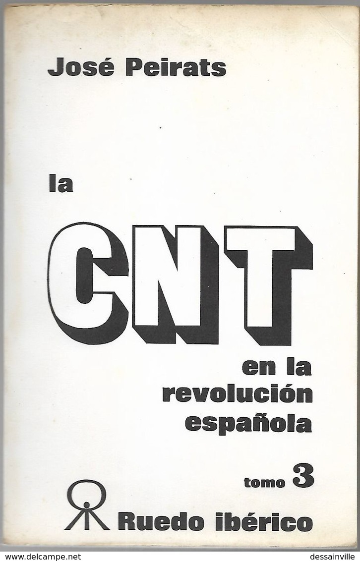 La CNT En La Revolucion Española TOMO 3 - José Peirats - RUEDO IBERICO - Recht En Politiek