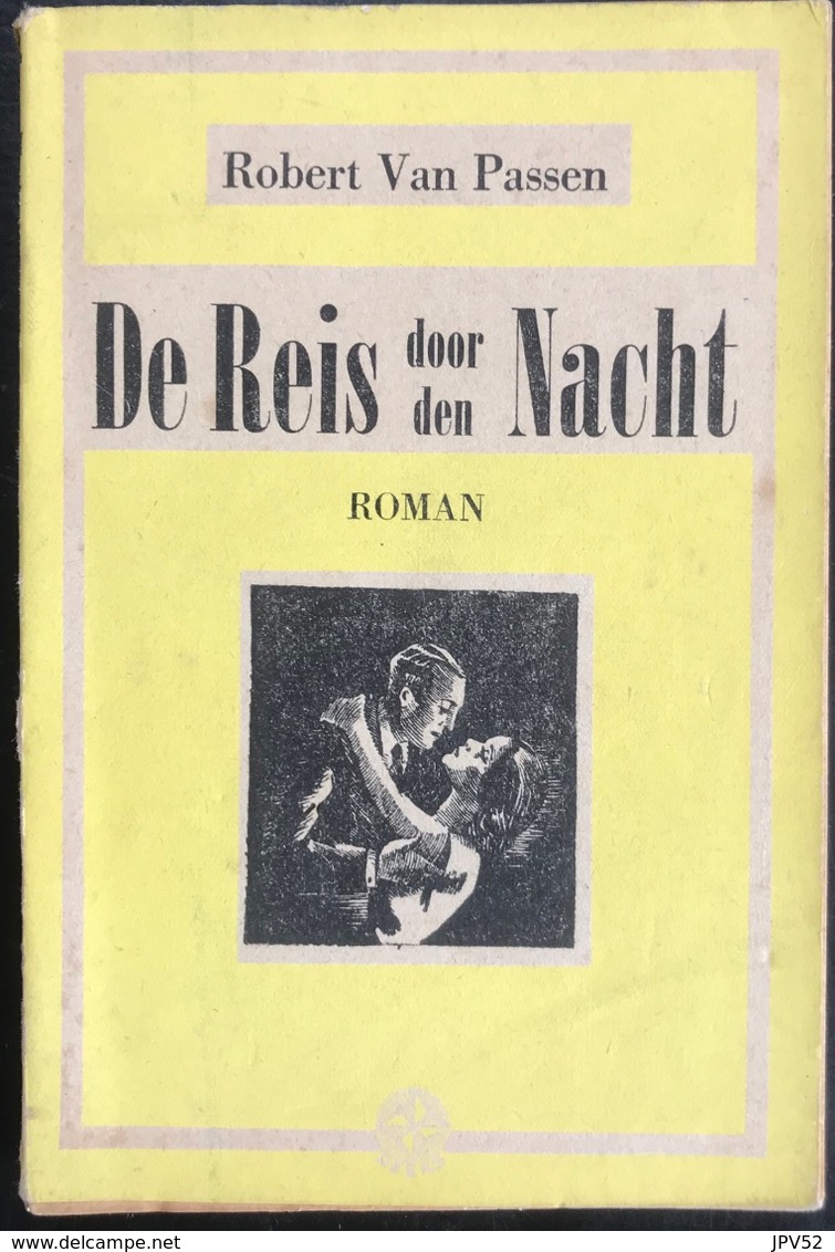 (296) De Reis Door De Nacht & De Donkere Stuwing -  Robert Van Passen - 224p - Avventura