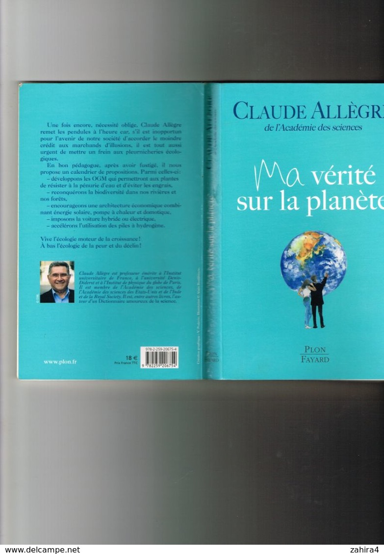 Claude Allègre De L'académie Des Sciences - Ma Vérité Sur La Planète - Plon  Fayard - Nature