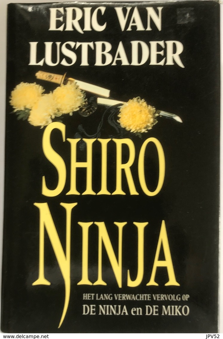 (300) Shiro Ninja - Eric Van Lustbader -1992 - 395p. - Avonturen