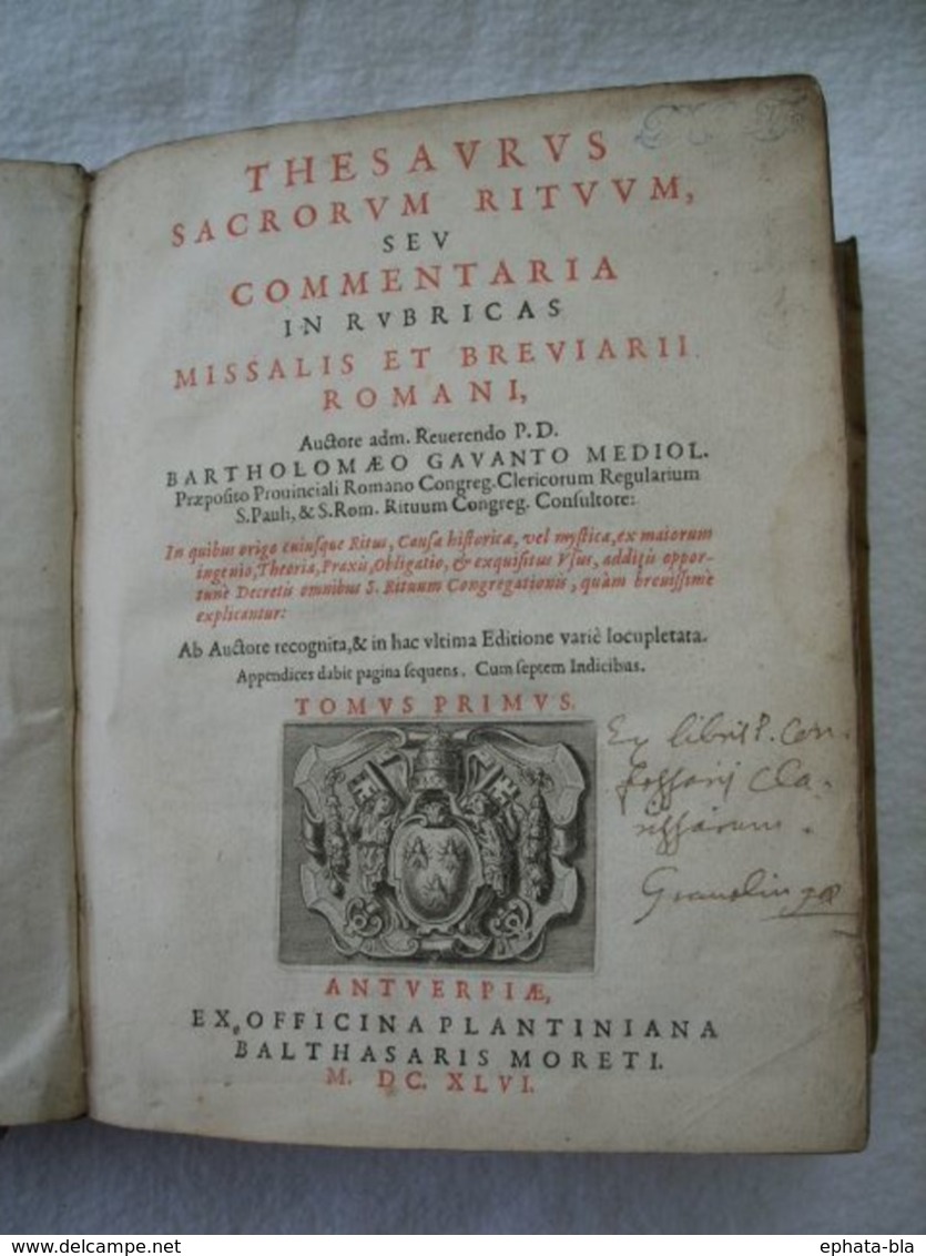 Missel Et Bréviaire Romain. Bartholomé Gavanti. Imprimé En 1646 à Anvers Chez Ex Plantin, Balthasar Moretus - Jusque 1700