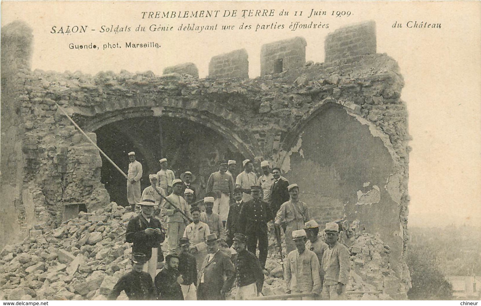 SALON TREMBLEMENT DE TERRE DU 11 JUIN 1909 SOLDATS DU GENIE DEBLAYANT UNE DES PARTIES EFFONDREES - Salon De Provence