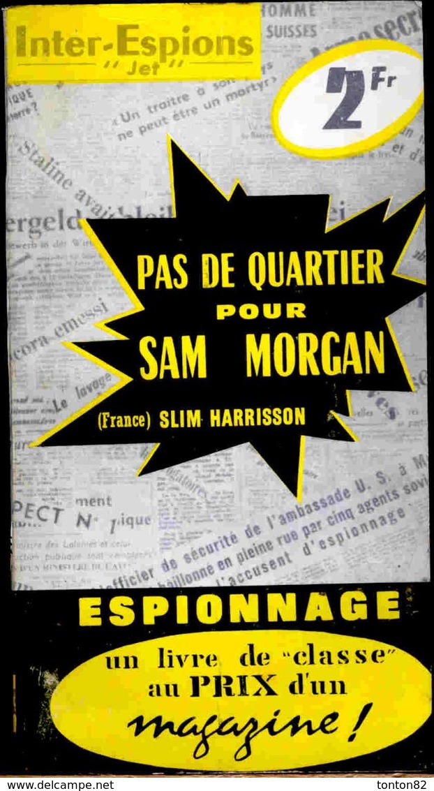 Inter-Espions " Jet " N° 73 - Pas De Quartier Pour Sam Morgan - Slim Harrisson - Presses Internationales . - Andere & Zonder Classificatie