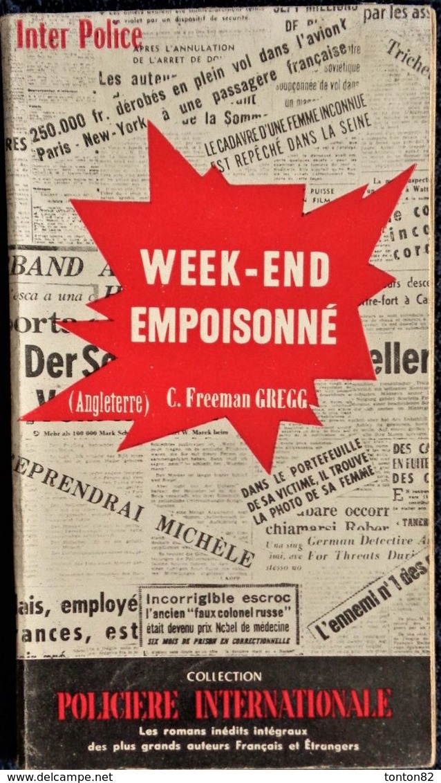 Inter Police  N° 6 - Week-End Empoisonné - C. Freeman Gregg - Presses Internationales . - Inter Police Choc