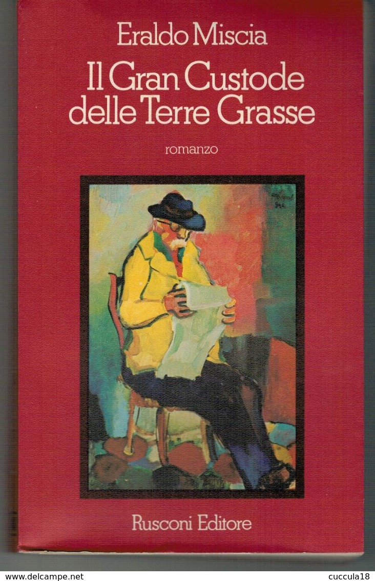 IL GRAN CUSTODE DELLE TERRE GRASSE/ROMANZO - Novelle, Racconti