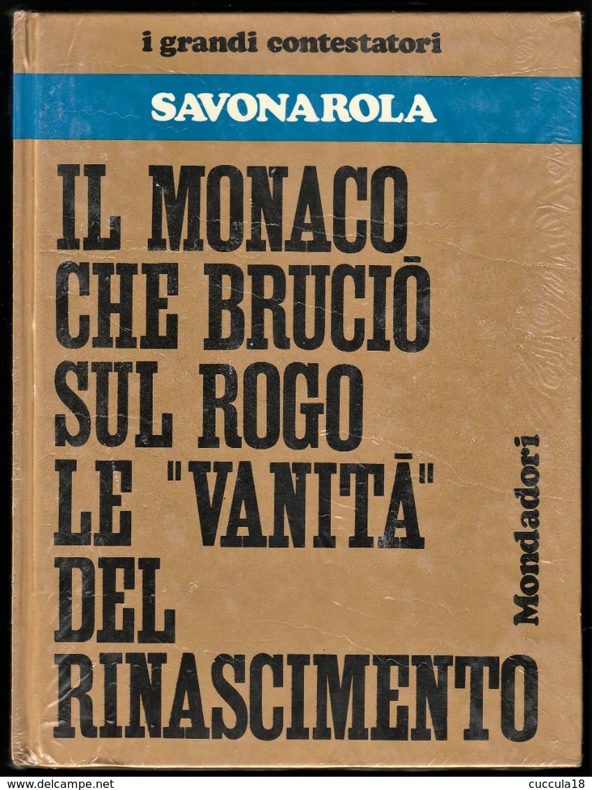 IL MONACO CHE BRUCIÒ SUL ROGO LE VANITÀ DEL RINASCIMENTO - SIGILLATO!!!!! - Religion