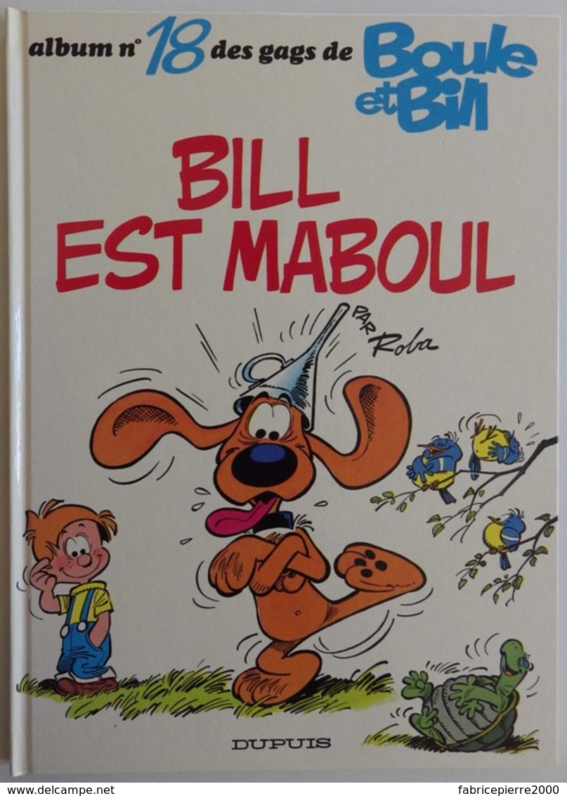 Boule Et Bill N°18 "Bill Est Maboul" 1991 Par Roba - Excellent état - Boule Et Bill