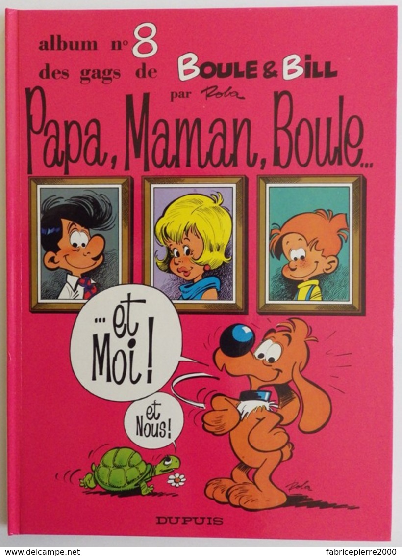 Boule Et Bill N°8 "Papa, Maman, Boule... Et Moi !" Par Roba - 1986 - Excellent état - Boule Et Bill