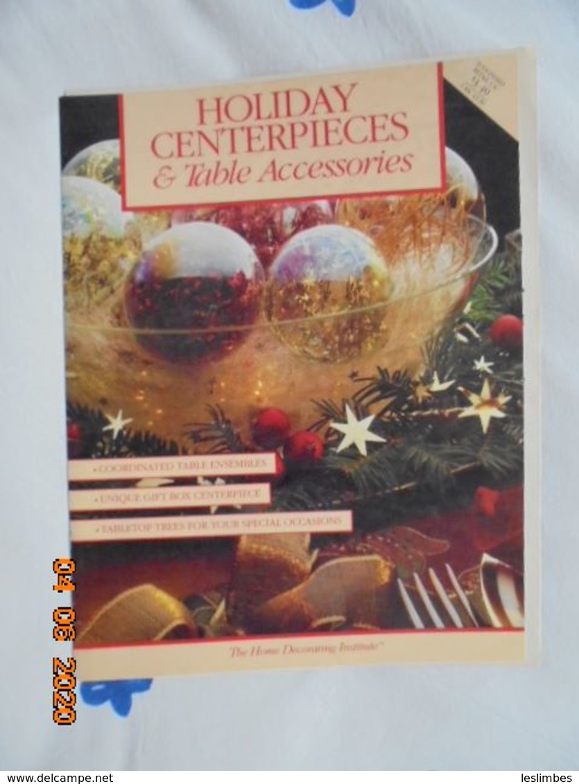 Holiday Centerpieces And Table Accessories By Home Decorating Institute 1992 ISBN 0865739196 - Ocios Creativos