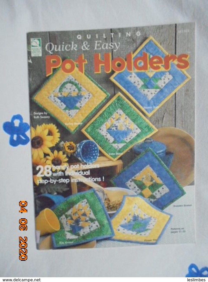 Quilting Quick & Easy Pot Holders: 28 Handy Pot Holders With Individual Step-by-step Instructions By Ruth Swasey. - Hobby Creativi