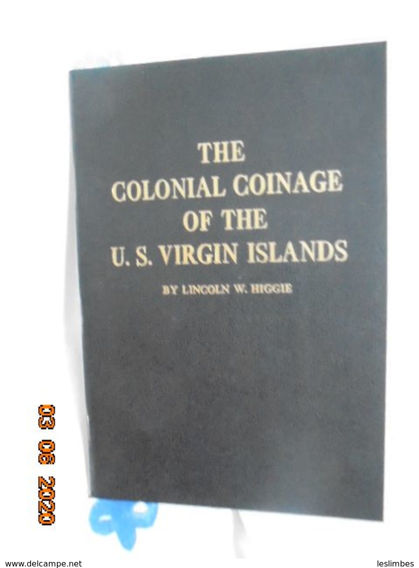 The Colonial Coinage Of The U.S. Virgin Islands;: An Illustrated History And Guide To The Coins, Tokens And Paper Money - Libri Sulle Collezioni