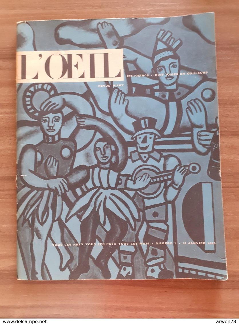 L'OEIL REVUE D'ART N° 1 Janvier 1955 Fernand Leger Alberto Giacometti Les Cubistes Le Rococo Ecole Fontainebleau Matisse - Trödler & Sammler