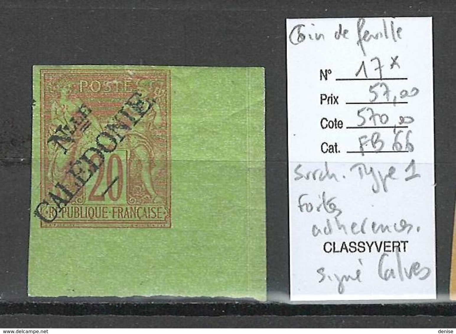 Nouvelle Calédonie - Yvert 17* - Surcharge Type 1 - Coin De Feuille - SIGNE CALVES - Ungebraucht