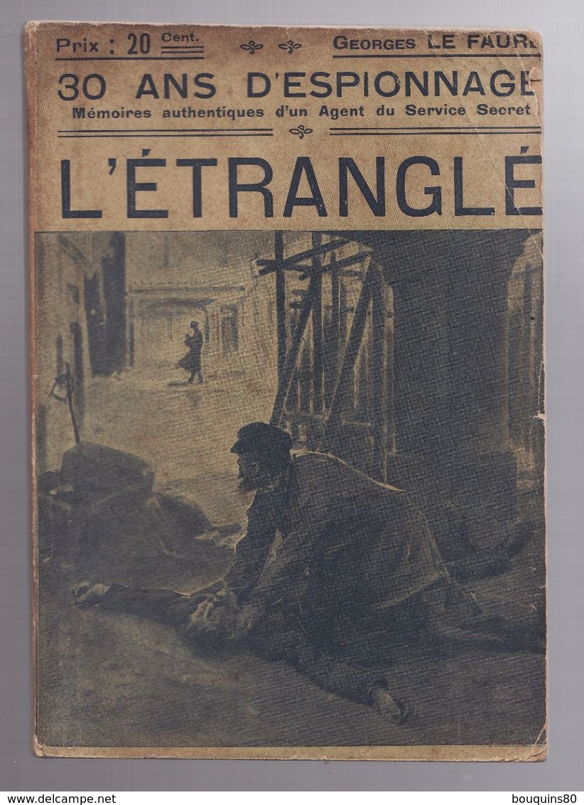 L'ETRANGLE De GEORGES LE FAURE Mémoires D'un Agent Secret 1905 30 Ans D'espionnage - Old (before 1960)