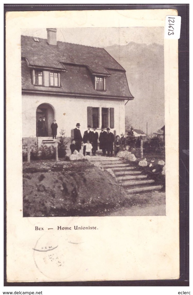 DISTRICT D'AIGLE - BEX - HOME UNIONISTE - Vème SEMINAIRE CANTONAL DES UNIONS CHRETIENNES VAUDOISES FEVRIER 1919 - TB - Bex