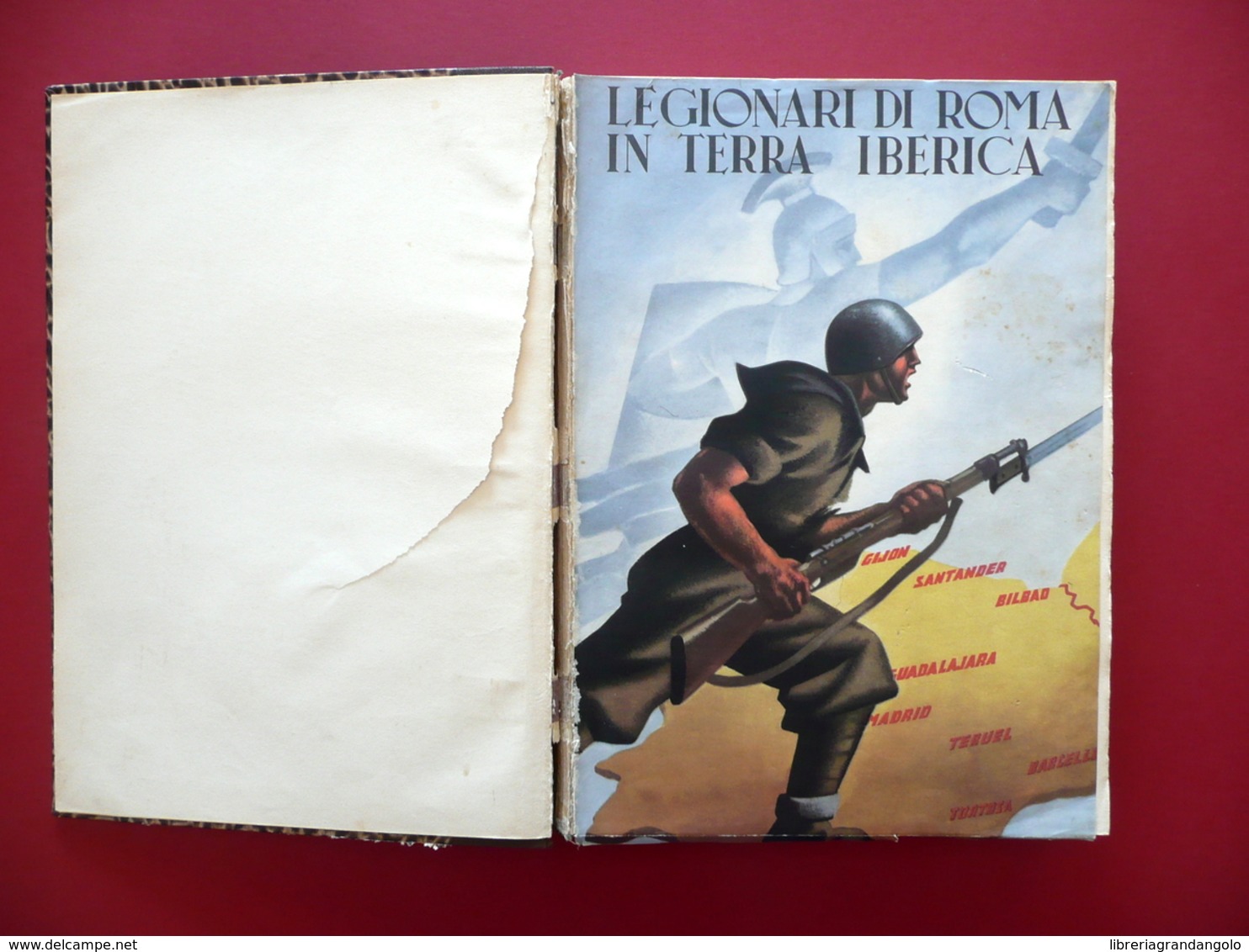 Legionari Di Roma In Terra Iberica 1936-39 Artiglieri Damiani Chiesa Milano 1940 - Unclassified