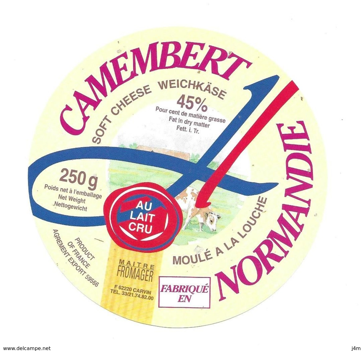 ETIQUETTE De FROMAGE.. CAMEMBERT Fabriqué En NORMANDIE Moulé à La Louche - Cheese