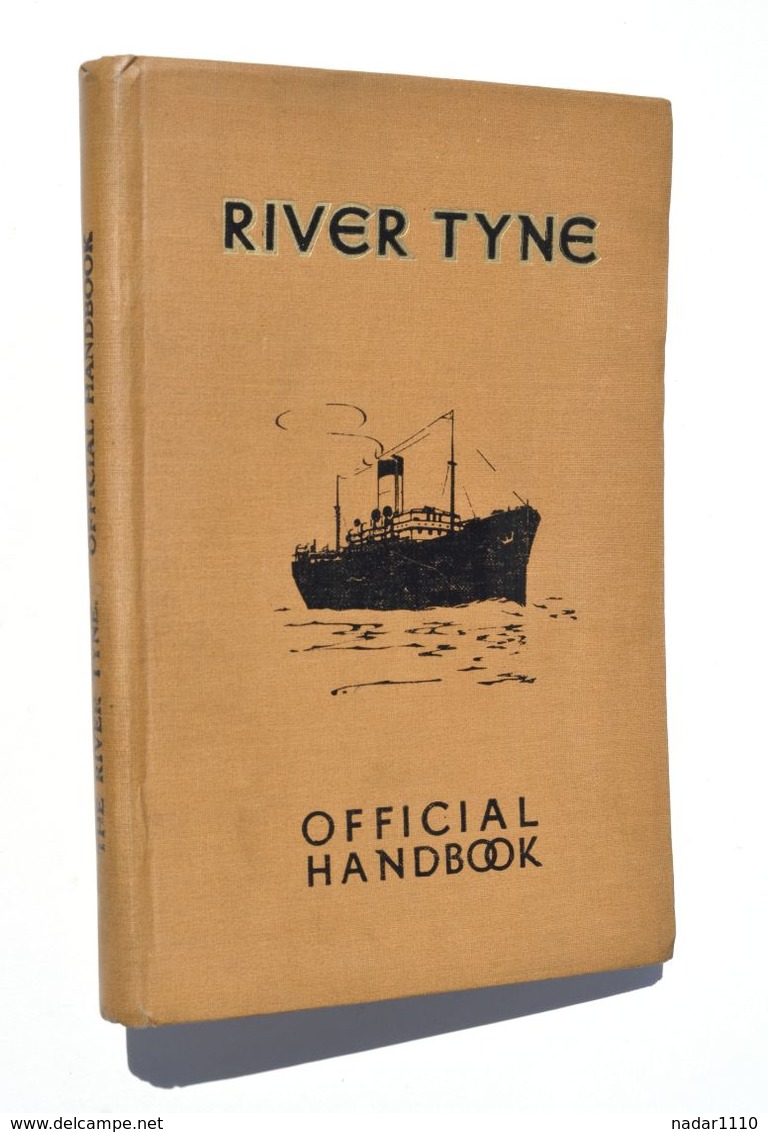 River Tyne - Its Trade And Facilities - Official Handbook, Andrew Reid 1930 / Newcastle-upon-Tyne - 1900-1949