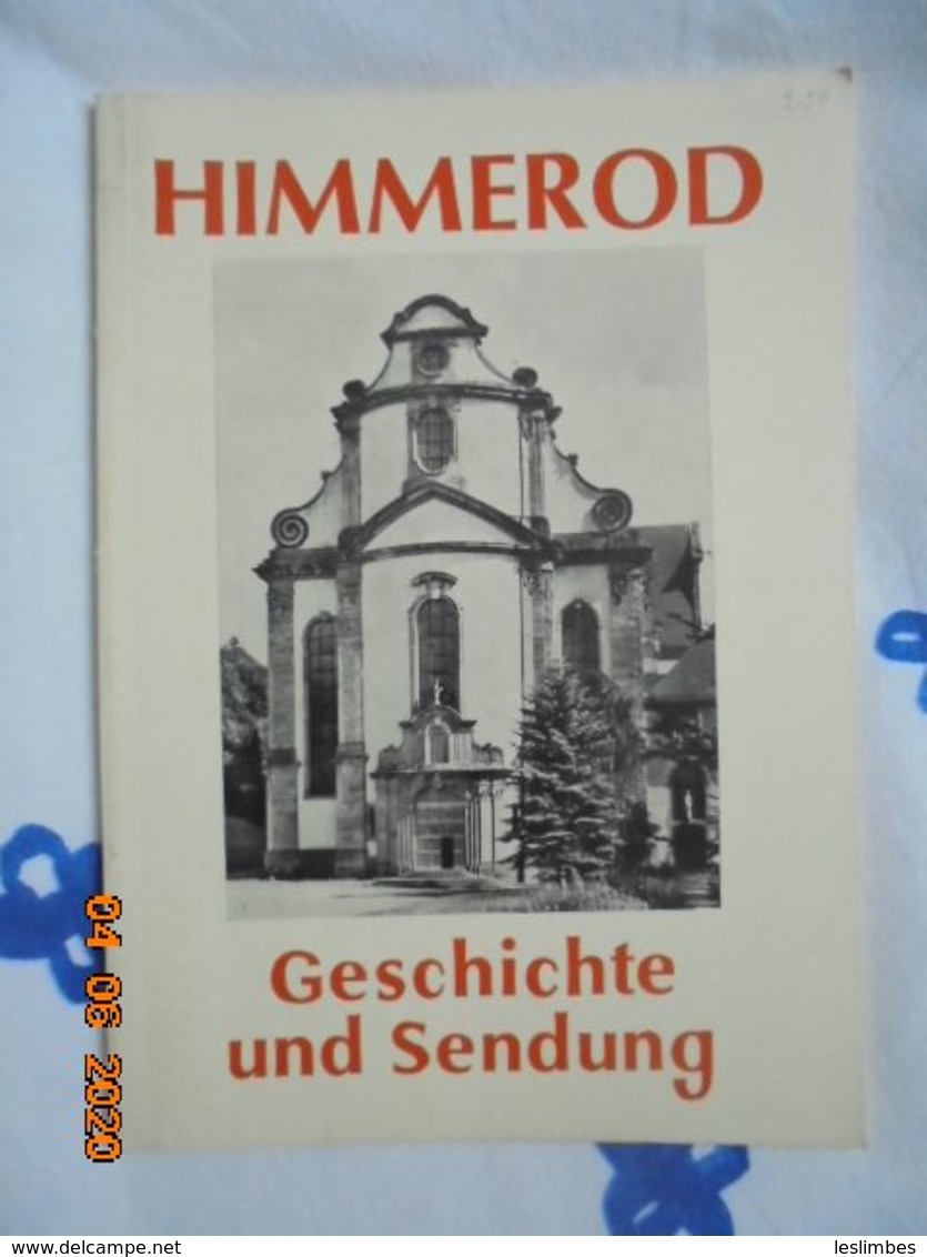 Himmerod, Geschichte Und Sendung Von Ambrosius Schneider. Abtei Himmerod, Selbstverlag, 1967 - Christianisme