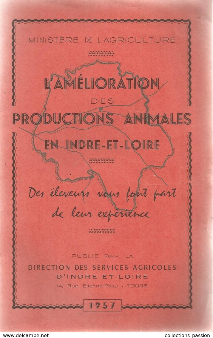 JC , L'amélioration Des Productions Animales En INDRE ET LOIRE , éleveurs ,1957 , 64 Pages , 5 Scans, Frais Fr 3.95 E - Dieren