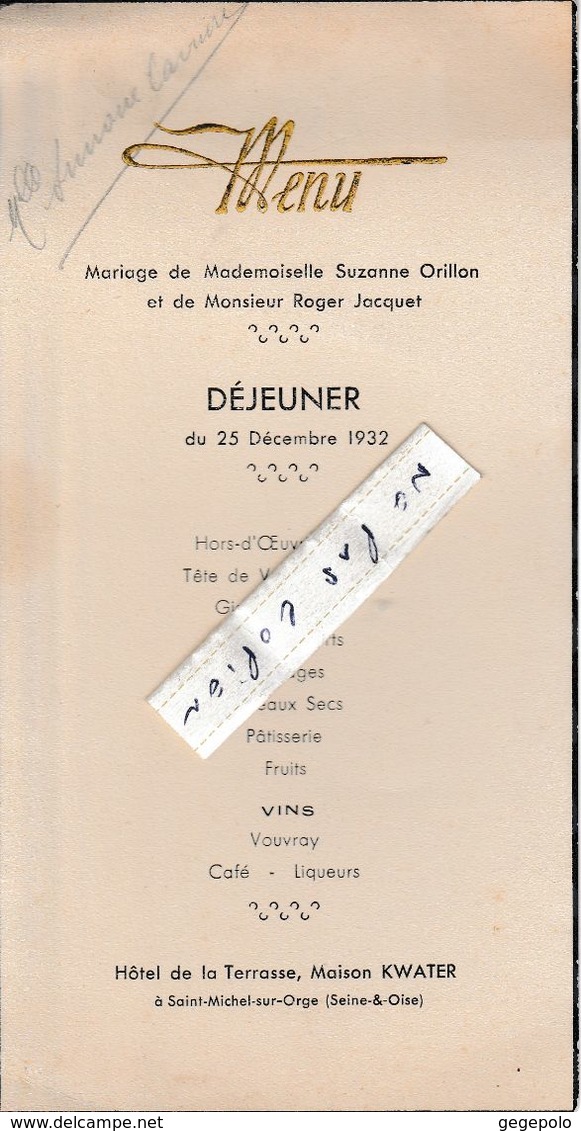 91 - Saint MICHEL Sur ORGE - Menu De Mariage Du 25 Décembre 1932 De La Maison Kwater     ( 18,3 Cm X 9,4 Cm ) En L'état - Menus