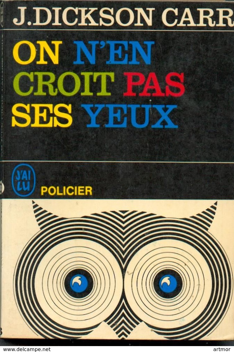 J'AI LU POLICIER N°P18 - 1964 -  J DICKSON CARR -  ON N'EN CROIT PAS SES YEUX - J'ai Lu