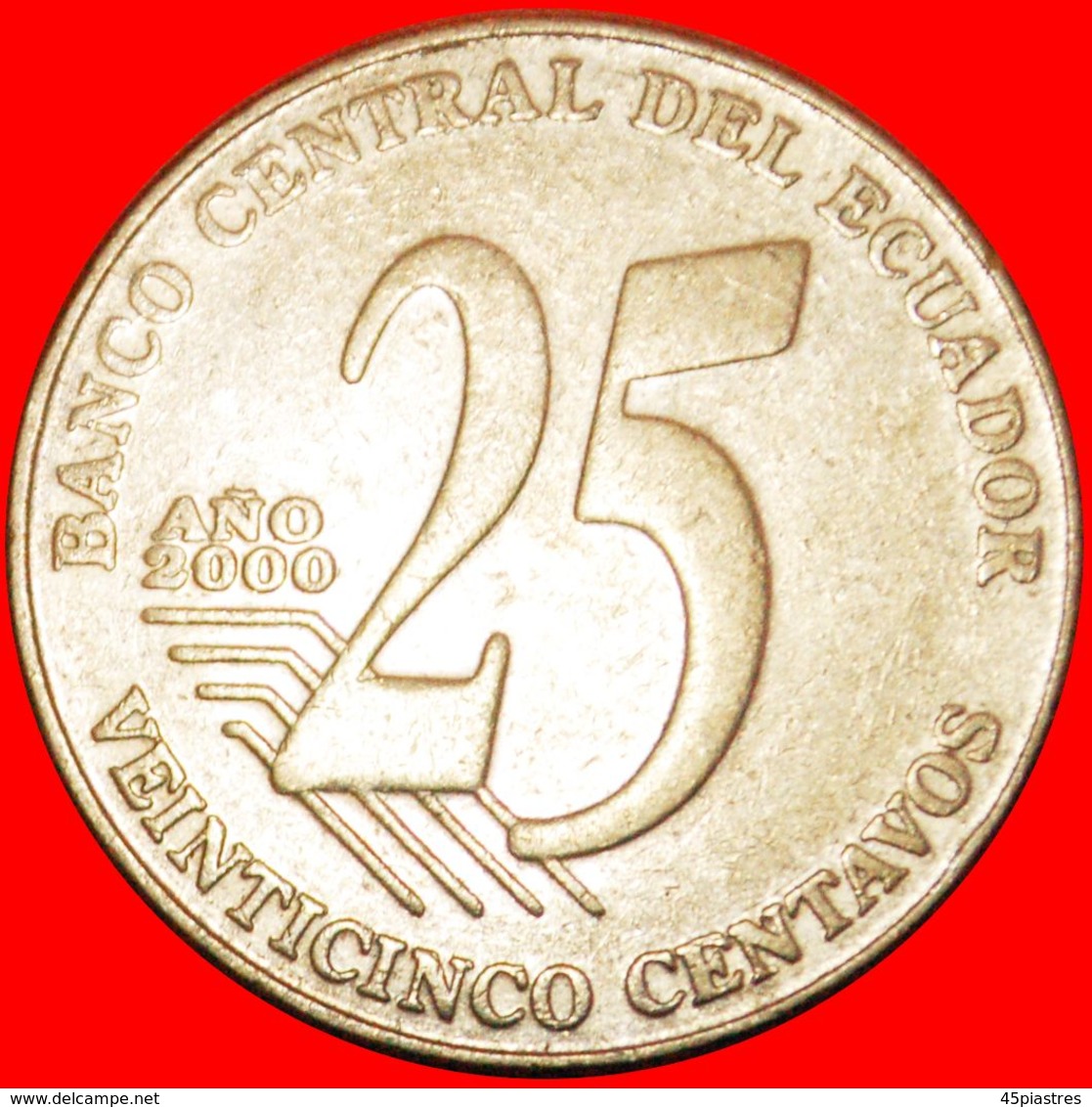 · MEXICO: ECUADOR ★ 25 CENTAVOS 2000! LOW START ★ NO RESERVE! - Equateur