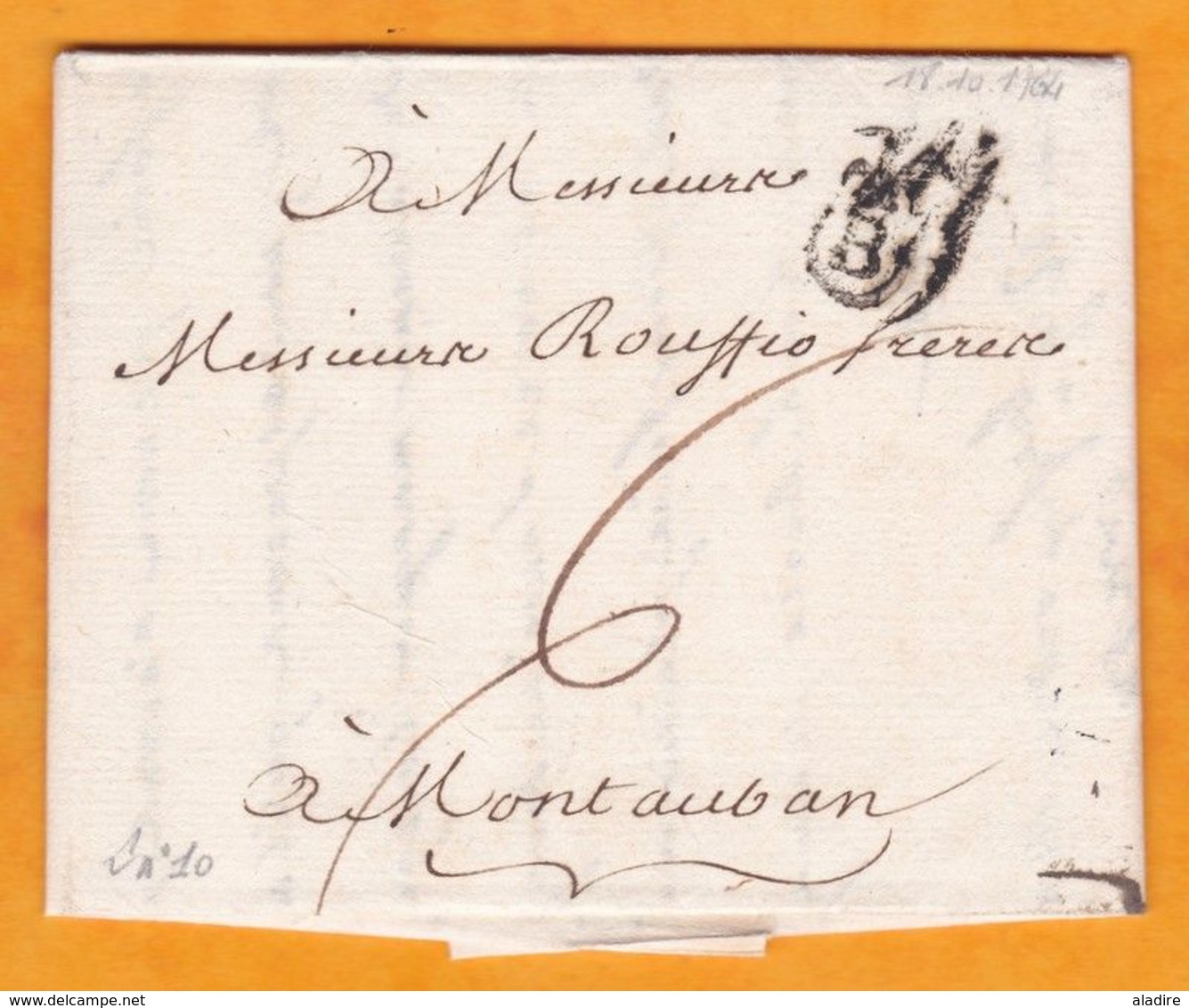 1764 - Marque Postale B Couronné Sur Lettre Pliée De Bordeaux, Gironde  Vers Montauban, Tarn Et Garonne - Taxe 6 - 1701-1800: Precursores XVIII