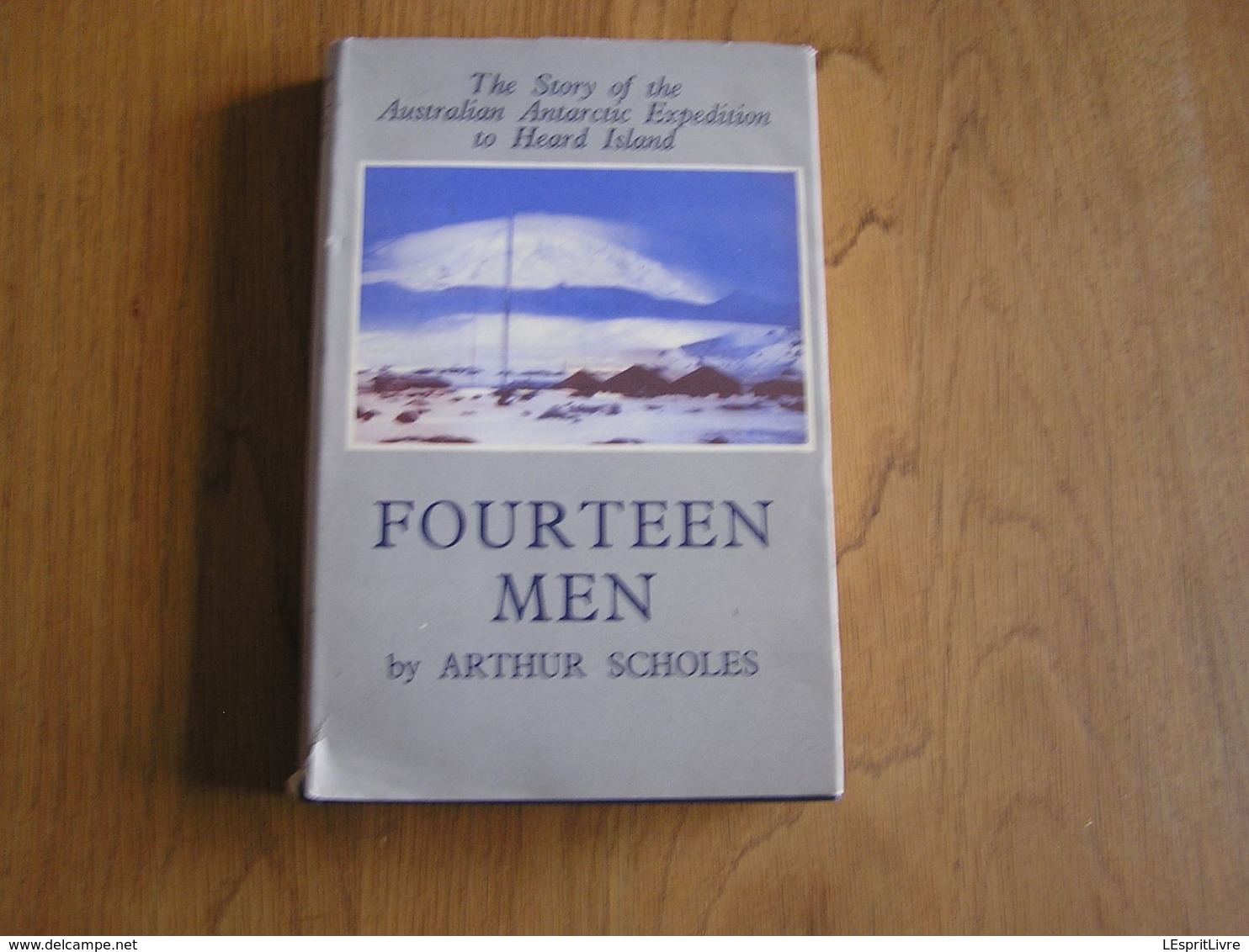 FOURTEEN MEN The Story Of The Australian Antarctic Expédition To Heard Island Exploration Polaire Antarctique Pôle Sud - Altri & Non Classificati